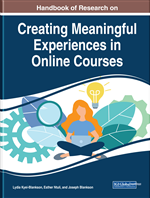 Handbook of Research on Creating Meaningful Experiences in Online Courses
